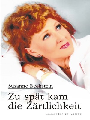 cover image of Zu spät kam die Zärtlichkeit